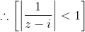 \therefore \left [ \left | \frac{1}{z-i} \right |<1 \right ]