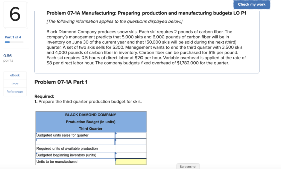Check my work Problem 07-1A Manufacturing: Preparing production and manufacturing budgets LO P1 [The following information ap
