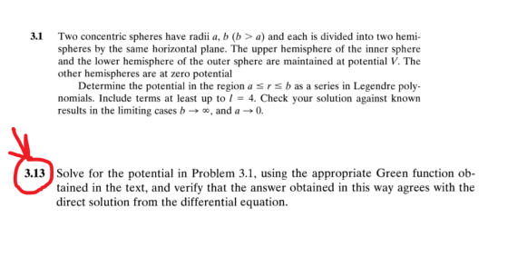 3.1 Two concentric spheres have radii a, b (b > a) and each is divided into two hemi- spheres by the same horizontal plane. T