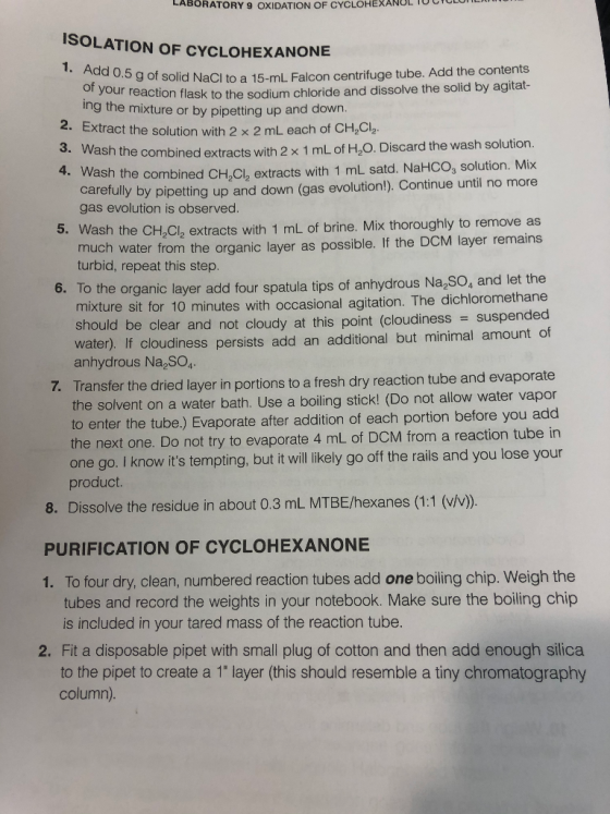 LABORATORY 9 OXIDATION OF CYCLOHEXANUL TUTULUNUM ISOLATION OF CYCLOHEXANONE 1. Add 0.5 g of solid Nacit of your reaction flas
