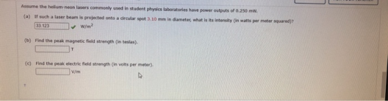 Assume the hellum-neon lasers commonly used in student physios laboratories have power outputs of 0.250 mW (a) If such a lase