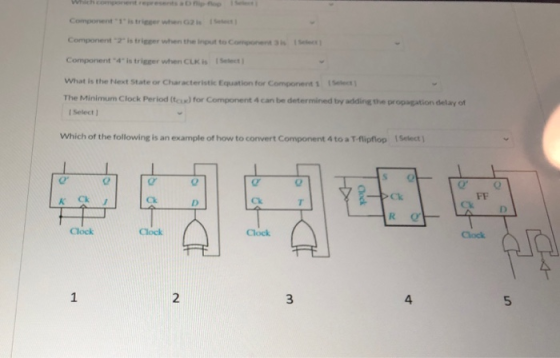 Component2 is triger when the input to contie Component4 is trigger when CLK is Select What is the Next State or Characteri