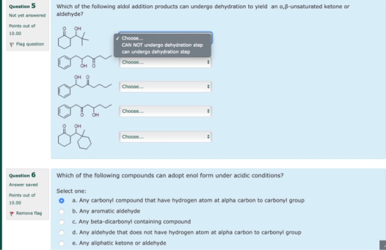 Which of the following aldol addition products can undergo dehydration to yield an a,b-unsaturated ketone or aldehyde? Questi