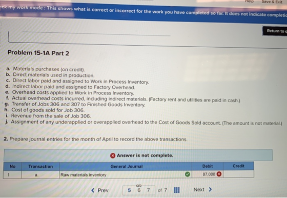 Save & Exit ek my work mode. This shows what is correct or incorrect for the work you have completed so far, it does not indi