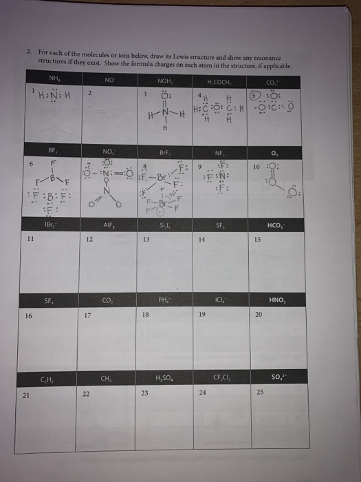 2. For each of the molecules or ions below, draw its Lewis structure and show any resonance structures if they exist. Show th