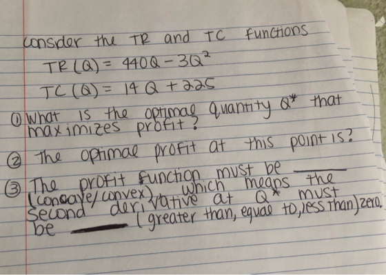 consider the R and TC functions TẾ (0) = 400 - 30 TC (Q) = 14 Q +225 • What is the optimal quantity Qt that maximizes profit!