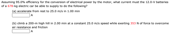 Assuming 95.0% efficiency for the conversion of electrical power by the motor, what current must the 12.0-V batteries of a 67