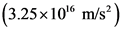 (3.25x10 m/s)
