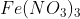 Fe(NO_{3})_{3}