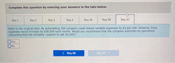 Complete this question by entering your answers in the tabs below. Reg 1 Reg 2 Req3 Reg 4 Reg 5A Req 5B Req 5C Refer to the o