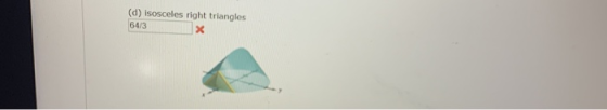 (d) isosceles right triangles 64/3