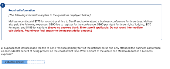 Required information [The following information applies to the questions displayed below.] Melissa recently paid $775 for rou