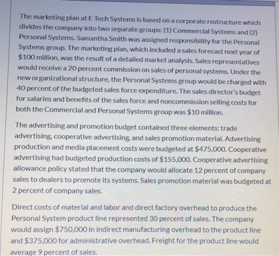 The marketing plan at E-Tech Systems is based on a corporate restructure which divides the company into two separate groups: