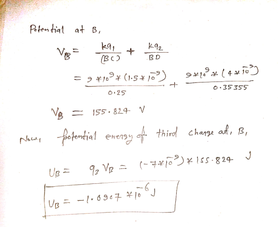 Potential at B, 91°•. ( 4 2 = 2 ) 2 + -5 + 26°) 0.25 - + 20 0.35355 Nowy footential energy of third change auf, B, I UBE 2 VB