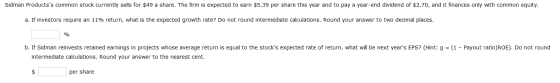 Sidman Productss common stock currently sells for $49 a share. The firm is expected to earn $5.39 per share this year and to