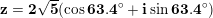 z=25(cos 63.4° + i sin 63.4)