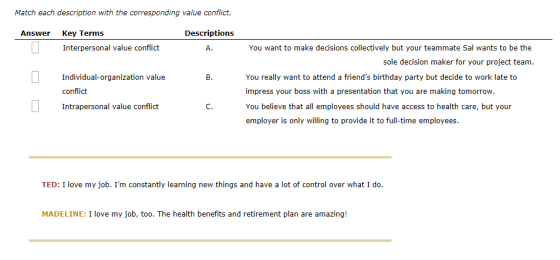 Match each description with the corresponding value conflict. Answer Key Terms Descriptions Interpersonal value conflict You