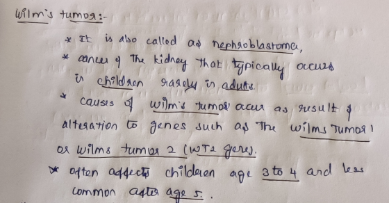 wilms tumoa:- is abo called as nephaoblastoma, * canuu The kidnay hatpicaly Occus childaen 9agely in aduts wilmis Jumo acun