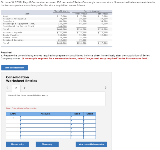 On June 10, 20X8, Playoff Corporation acquired 100 percent of Series Companys common stock. Summarized balance sheet data fo