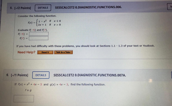 M 5. [-12 Points] DETAILS SESSCALCET2 O.DIAGNOSTIC.FUNCTIONS.006. Consider the following function. S1-x2 if x < 0 f(x) = 12x+
