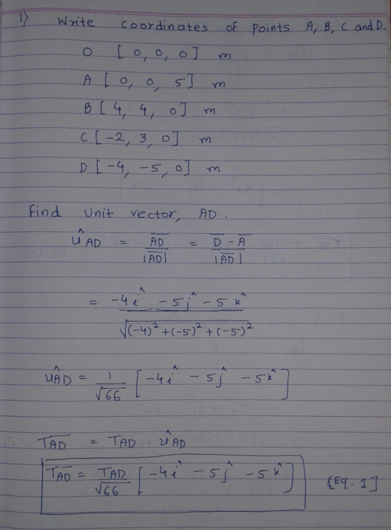 I points A, B, C and D. Write coordinates of o [ o, o, o ] m. Alo, o, s]m B[ 4, 4, olm C[-2, 3, o m D[-4, -5, o] m. find Unit