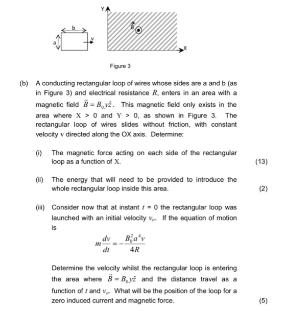 7 Figure 3 (b) A conducting rectangular loop of wires whose sides are a and b (as in Figure 3) and electrical resistance R, e