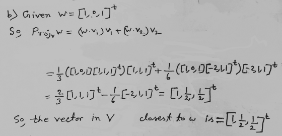 b) Given w=[...] So Projuwa(wivJWtWorzJV =ナ(LODELLIBCルヴーレ DT-3いいうたっています。 プラレルワーカーない」=「レン so, the vector in V closest to w is