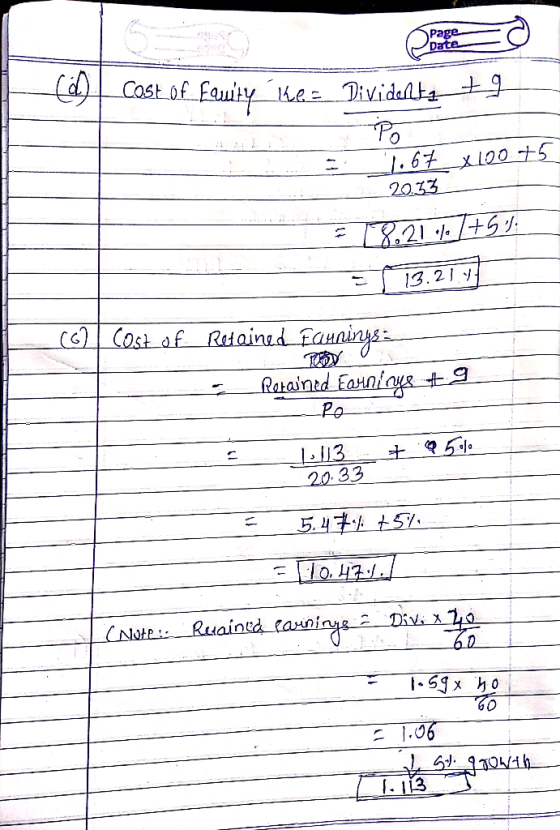 (d) cost of Eauity the = Dividenta Po 1.67 x 100+5 20.33 = 18,21% 7+5%. = 113.21.17 (2 cost of Retained Earninys: .- Retained
