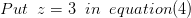 Put = 3 in equation(4)