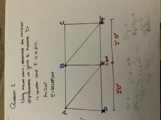 Question 2 Using virtual work, determine the vertical displacement at joint E. Assume D is aroller and is a pin. A= 2in² E=29