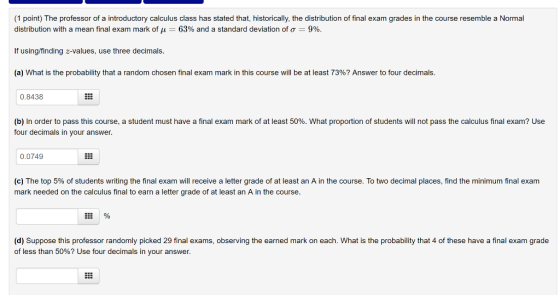 (1 point) The professor of a introductory calculus class has stated that, historically, the distribution of final exam grades