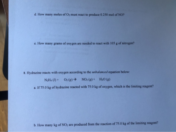 d. How many moles of O2 must react to produce 0.250 mol of NO? e. How many grams of oxygen are needed to react with 105 g of