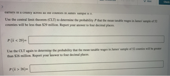 Hint Check earners in a county across all the counties in James sample is X. Use the central limit theorem (CLT) to determine