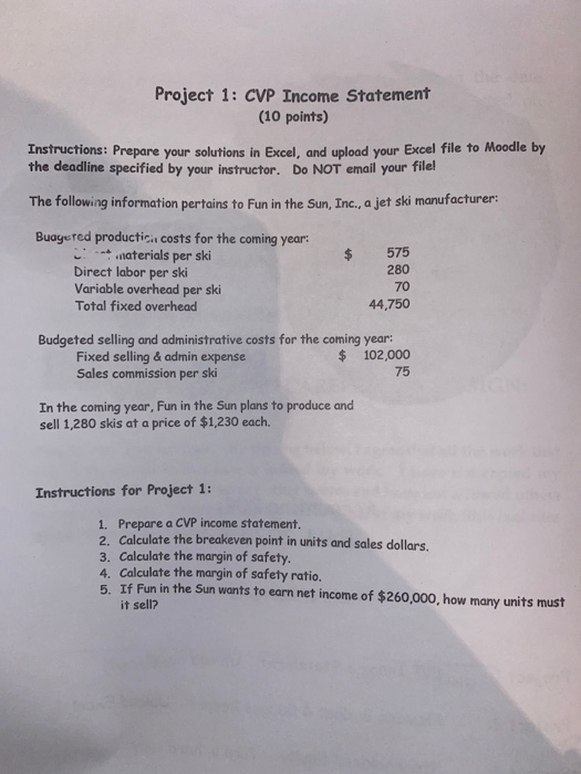Project 1: CVP Income Statement (10 points) Instructions: Prepare your solutions in Excel, and upload your Excel file to Mood