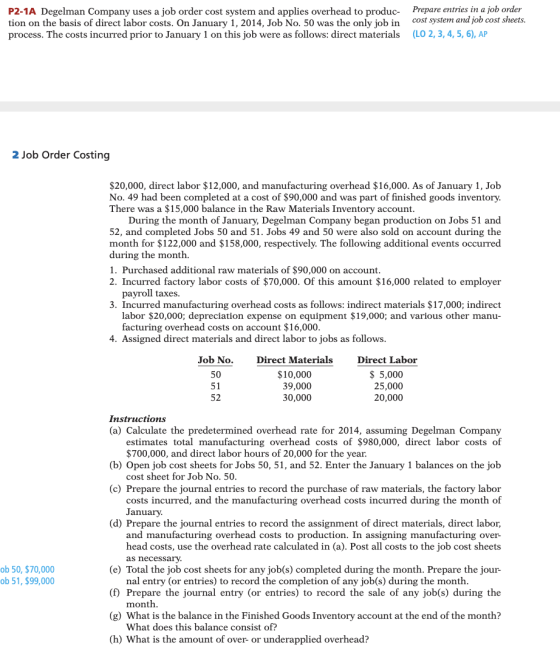 P2-1A Degelman Company uses a job order cost system and applies overhead to produc- tion on the basis of direct labor costs.