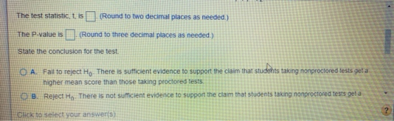The test statistic, t.is (Round to two decimal places as needed.) The P-value is (Round to three decimal places as needed.) S
