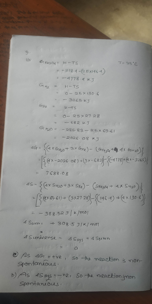 Gregod = H-TS T= 25°C F-1118.4-(25x1464) =-4778.4 kJ GH₂ = H-TS - 0 - 25 x 1306 - 3265 kJ Fe = H-TS = 0 - 25 x 27.28 = - 682