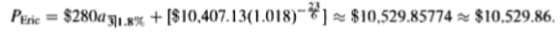 Plerie = $2804 71.8% + [$10,407.13(1.018)*] $10,529.85774 - $10,529.86.