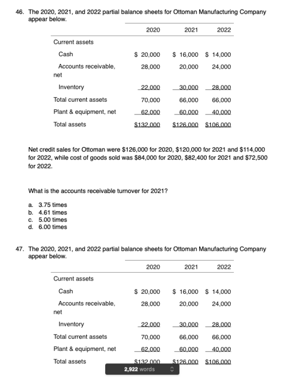46. The 2020, 2021, and 2022 partial balance sheets for Ottoman Manufacturing Company appear below. 2020 2021 2022 Current as