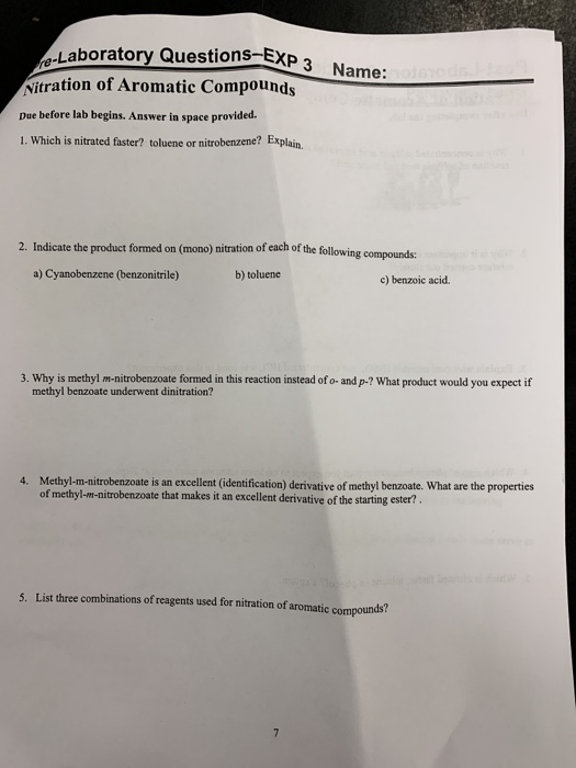 e-Laboratory Questions-EXP 3 Nitration of Aromatic Compounds Name: tso ds Due before lab begins. Answer in space provided. 1.