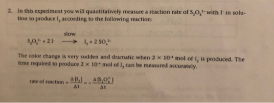 2. In this experiment you will quantitatively measure a reaction rate of 5,0 2. with I in solu- tion to produce I, according