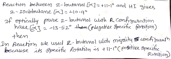 Reaction between 2-butanol [a] =+11.10 and hI gives 2- IO dobutane [a] =4o.qo . If optically pure z-butanol with R configurat