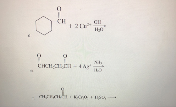 CH OH + 2 Cu2+ HO d. 11 NH3 CHCH CH CH + 4 Agt H2O κτιριοι, e. O f. CHỊCH CHỊCH + K2CrO + H2SO4 -