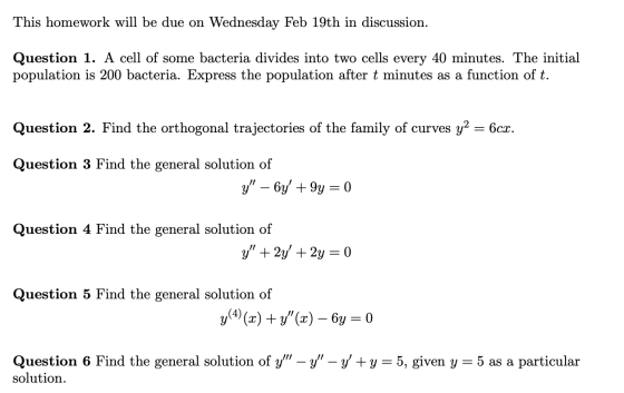 This homework will be due on Wednesday Feb 19th in discussion. Question 1. A cell of some bacteria divides into two cells eve