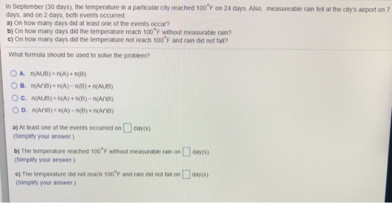 In September (30 days), the temperature in a particular city reached 100°F on 24 days. Also, measureable rain fell at the cit