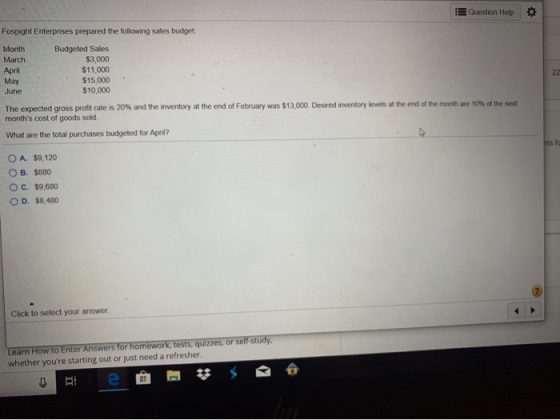 Question Help Fospight Enterprises prepared the following sales budget Budgeted Sales $3,000 Month March April May June $11,0