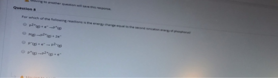 ving to another question will see the response Questions For which of the following reactions is the energy change the second