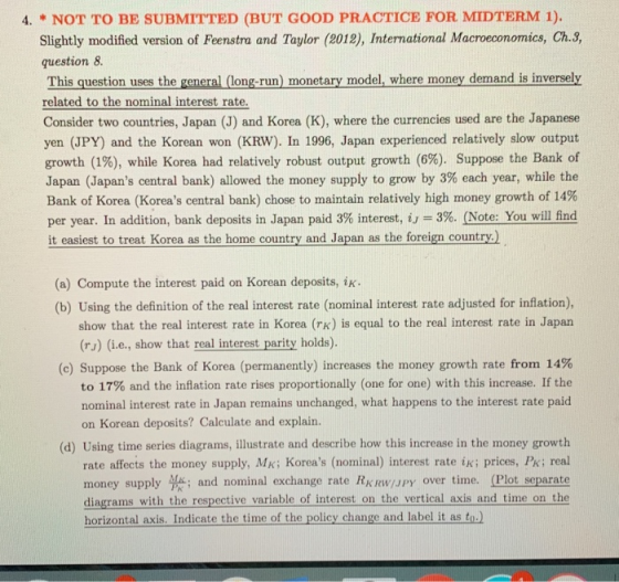 4.* NOT To BE SUBMITTED (BUT GOOD PRACTICE FOR MIDTERM 1) Slightly modified version of Feenstra and Taylor (2018), Internatio