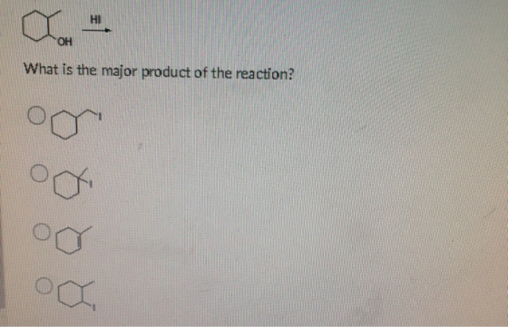 HI OH What is the major product of the reaction?