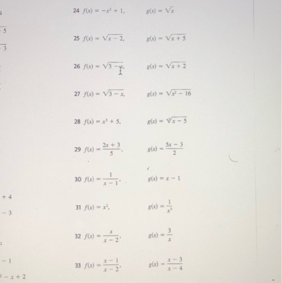 24 f(x) = -x + 1, 8(x) = VE - 5 25 f(x) = Vx - 2, 8(x) = Vx+5 - 3 26 f(x) = V3T g(x) = x + 2 27 f(x) = V3 – x. g(x) = VX? - 1